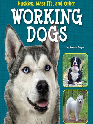cover image of Huskies, Mastiffs, and Other Working Dogs